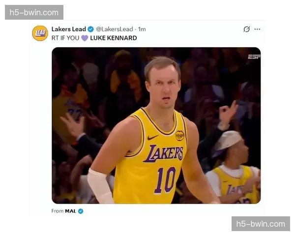 肯纳德季后赛三分命中率43.8%，湖人后场轮换获稳定火力